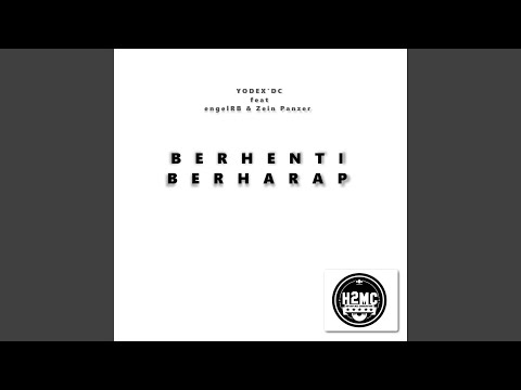 Berhenti Berahap (feat. engelRB & Zein Panzer)