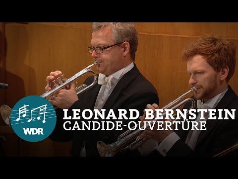 Leonard Bernstein - Candide Ouverture | WDR Symphony Orchestra| Jukka-Pekka Saraste