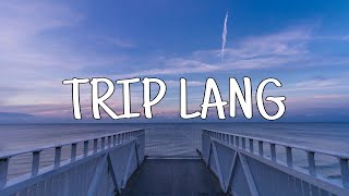 Shehyee - Trip Lang (Lyrics) ft. Sam Pinto