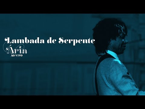 Djavan: "Lambada de Serpente" - Ária Ao Vivo - Clipe Oficial