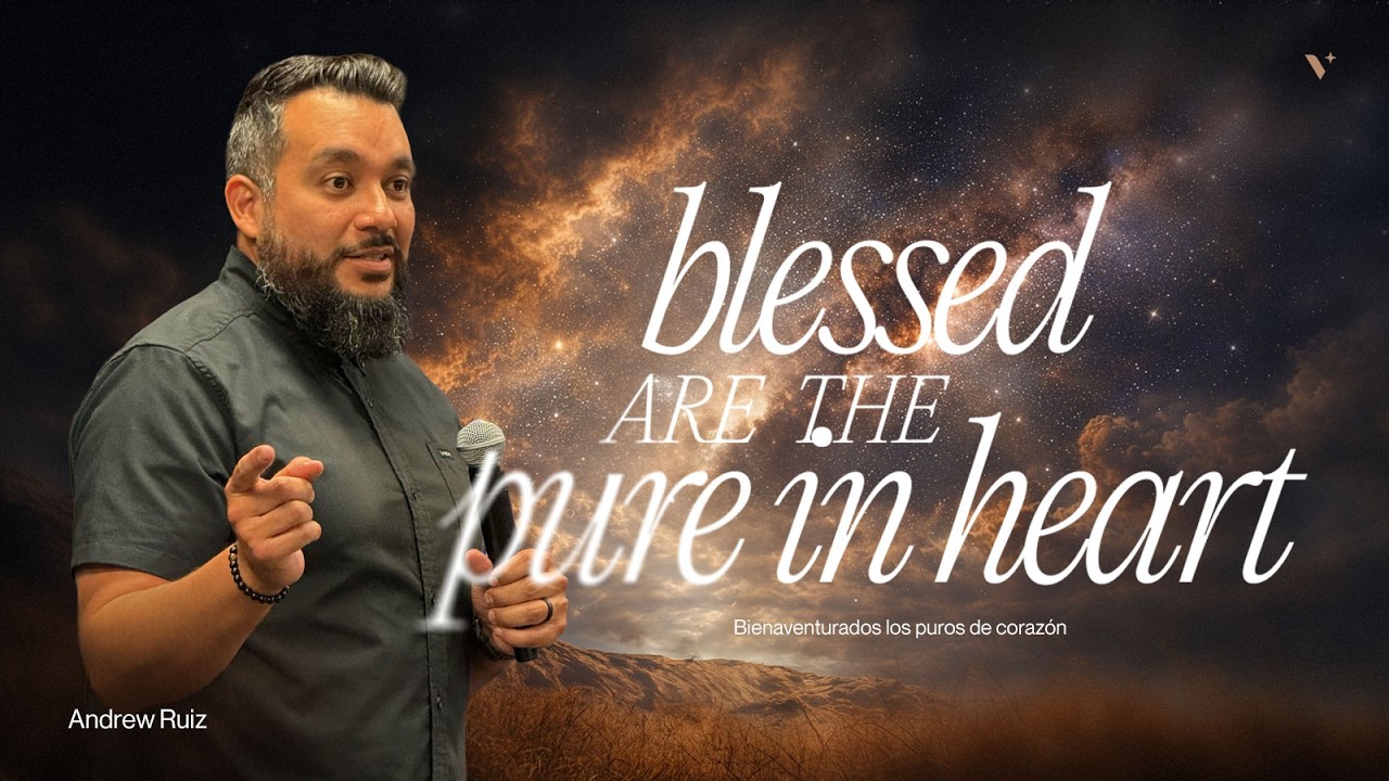 Bienaventurados los puros de corazón