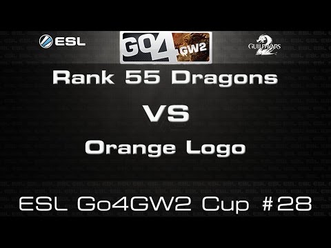55 Rank Dragons VS Orange Logo - ESL Go4GW2 Cup #28 10th May '15 GW2 sPVP