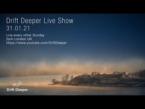 Drift Deeper Live Show 177 - 31.01.21 // DUB TECHNO, DEEP TECH, AMBIENT