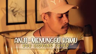 Download lagu Anji - Menunggu Kamu | Bob Giovano Acoustic Cover mp3