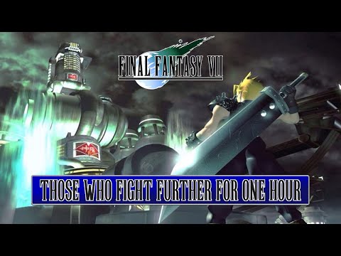 One Hour Game Music: Final Fantasy VII - Those Who Fight Further | 1 Hour Extended Version
