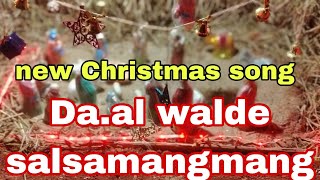 daal walde salsamangmang//new Christmas song//@dan