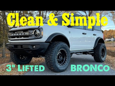 2021 Ford BRONCO 3″ LIFTED on 35s || Clean & Simple APEX Edition