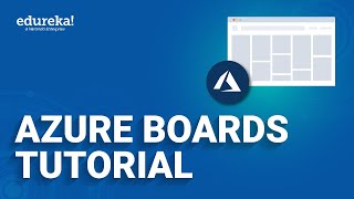Azure Boards Tutorial | Introduction To Azure Boards | Azure  Tutorial | Edureka Rewind