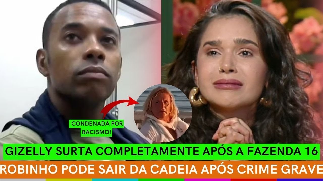 Robinho FORA DA CADEIA? + Gizelly SURTA em ELIMINAÇÃO A Fazenda + CONDENADA por racismo contra Titi