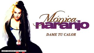 Mónica Naranjo - Dame Tu Calor [Sing-Along]