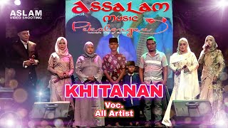Download lagu Khitanan Voc. All Artist | Assalam Musik Pekalongan Live Pasir Bodeh mp3