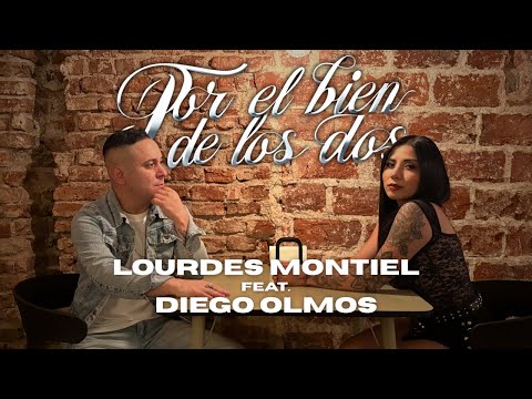 LOURDES MONTIEL feat. DIEGO OLMOS  |  POR EL BIEN DE LOS DOS