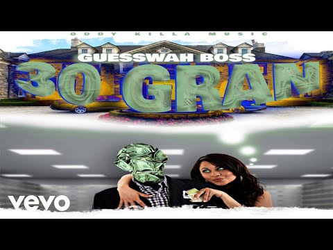 Guesswah Boss - 30 Gran (Official Audio)