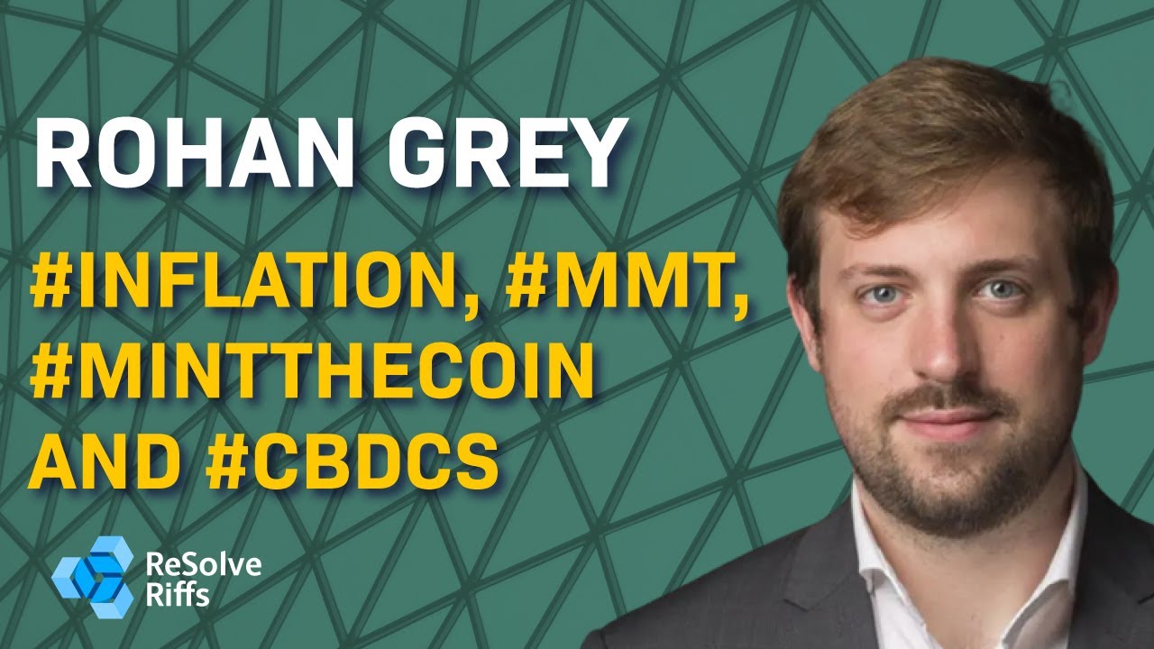Rohan Grey: #Inflation, #MMT, #MintTheCoin and #CBDCs - YouTube