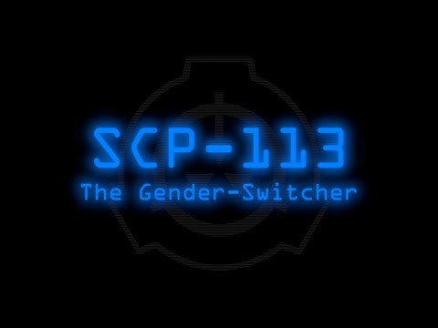 SCP-113 – Der Geschlechtsumwandler