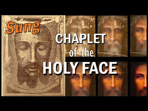 CHAPLET of the HOLY FACE of JESUS  - SUNG 🎶 with Short Prayers of Reparation & the GOLDEN ARROW