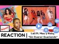 Lali ft. Mau y Ricky, "Sin Querer Queriendo" | REACTION Lali ft. Mau y Ricky, "Sin Querer Queriendo" | REACTION