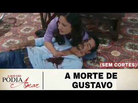 A Que Não Podia Amar - A morte de Gustavo (SEM CORTES) [Último Capítulo]