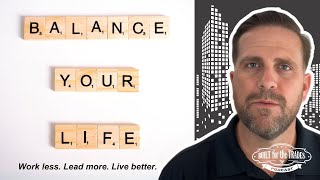 How to achieve work life balance as a trades business owner