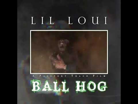 Lil Loui Ball Hog Out Now On All Platforms!!