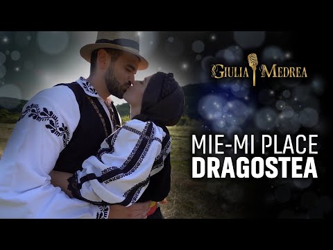GIULIA MEDREA - MIE-MI PLACE DRAGOSTEA