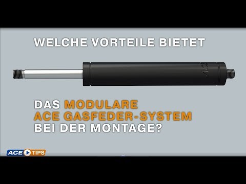 ACETips - Welche Vorteile bietet das Modulare ACE Gasfeder-System bei der Montage?