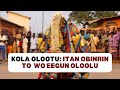 Kola Olootu: Itan Obinrin to wo Eegun Oloolu