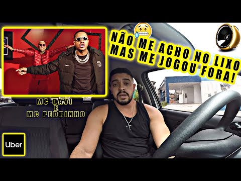UBER REACT NO CARRO - MC Davi e MC Pedrinho - Trouxa (GR6 Explode) Dj Perera