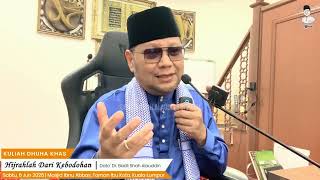 “Hijrahlah Dari Kebodohan” - Dato' Dr. Badli Shah Alauddin