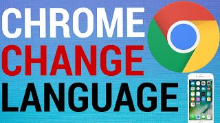 How To Change Google Chrome Language on Mobile