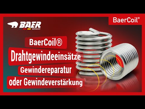 BaerCoil® Drahtgewindeeinsätze | Gewindereparatur oder Gewindeverstärkung