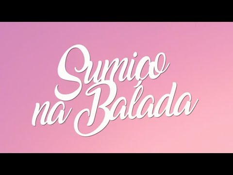 Sumiço Na Balada video