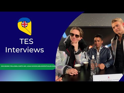 TES Interviews: Jon Henrik Fjällgren, North Arc, Adam Woods (Before The Melodifestivalen 2023 Final)