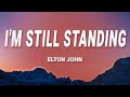Elton John - I'm Still Standing (Lyrics)