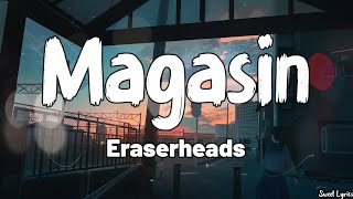 Magasin (Lyrics) - Eraserheads
