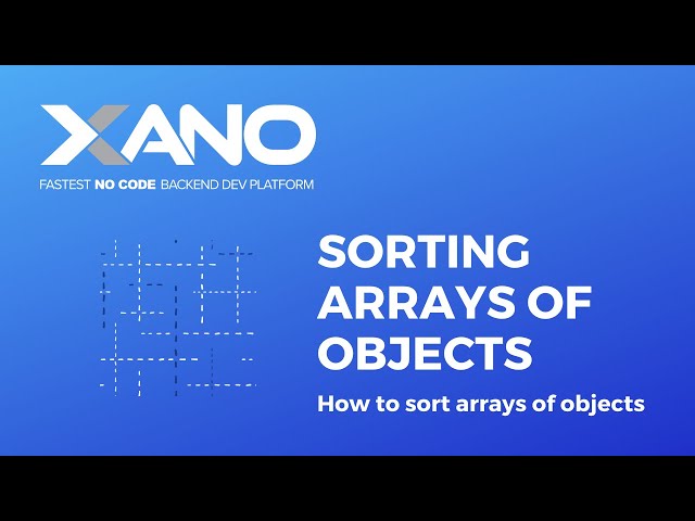 Xano - Sorting Arrays of Objects