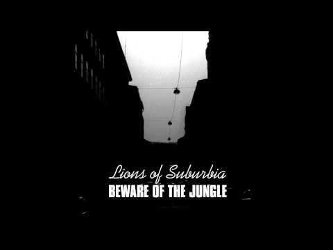 Lions of Suburbia-Walk on