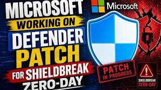 Microsoft working on Defender patch for ShieldBreak zero-day - Bleepin