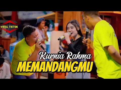 Memandangmu Dua Hati Satu Gendak An Kurnia Rahma lagu baru viral tiktok fyp trending topic terbaru
