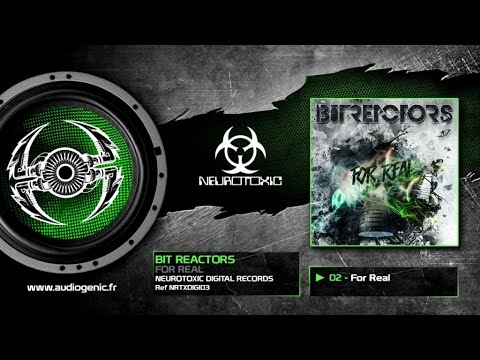 BIT REACTORS - 02 - For Real [FOR REAL - NRTXDIGI 03]