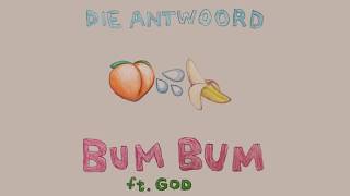 Video thumbnail of "DIE ANTWOORD - BUM BUM ft. God (Official Audio)"