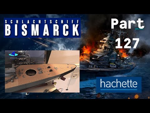 Hachette Schlachtschiff Bismarck (Metall) Part 127 - Das Deck ist komplett!