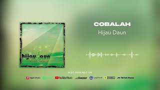 Download lagu Hijau Daun - Cobalah mp3 Download lagu Hijau Daun - Cobalah mp3