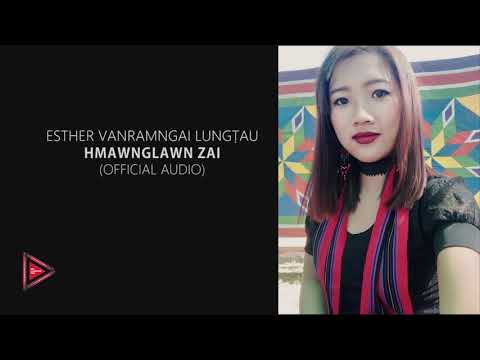Esther Vanramngai Inbuon - Hmawnglawn zai (Official Audio)