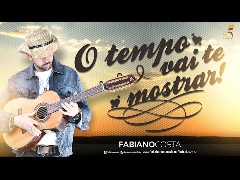 Fabiano Costa - O tempo vai te mostrar
