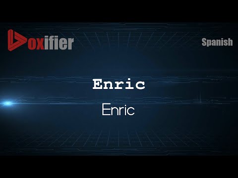 How to Pronounce Enric (Enric) in Spanish - Voxifier.com