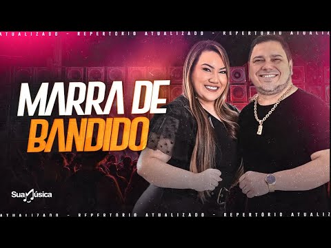 Marra de Bandido - Claudio Ney & Juliana