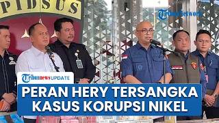 Peran Ketua Ombudsman dalam Korupsi Nikel, Hery Susanto Keluarkan Surat Batalkan Kebijakan Kemenhut