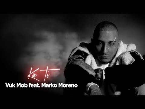 Vuk Mob feat. Marko Moreno - Kao ti (Official Video 2015)