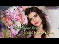 Kabhi Jage Soye Song Whatsapp Status